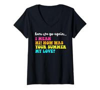 Mujer Aquí vamos de nuevo hola, ¿cómo estuvo tu verano mi profesor Camiseta Cuello V