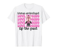 Mujer arqueóloga ama desenterrar la arqueología del pasado Camiseta