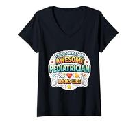Mujer Así es como se ve un pediatra Impresionante Pediatría Camiseta Cuello V