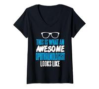 Mujer Así Se Ve Un Oftalmólogo Increíble Cómico y Positivo Camiseta Cuello V