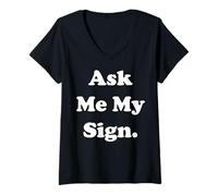 Mujer Ask Me My Sign Astrology Zodiac Funny Saying Camiseta Cuello V