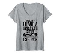 Mujer Atrás Tengo una hermana loca y no tengo miedo de usarla Camiseta Cuello V