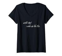 Mujer Auto Consciente Humor World Stop I Woke Up Funny Messy Mood Quote Camiseta Cuello V