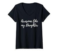 Mujer Awesome Like My Daughter Funny Parent Quote Camiseta Cuello V