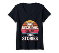 Mujer Bad Decisions Make Good Stories - Camiseta Cuello V