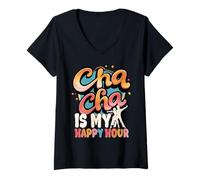 Mujer Baile ChaCha Cha Cha Is My Happy Hour Camiseta Cuello V