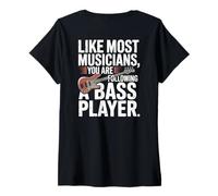 Mujer Bajista Like Most Musicians You Are Following A Bass Player Camiseta Cuello V