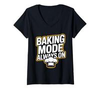 Mujer Baking Mode Always ON - panaderos y Amantes de la repostería Camiseta Cuello V