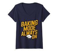 Mujer Baking Mode Always ON - panaderos y Amantes de la repostería Camiseta Cuello V