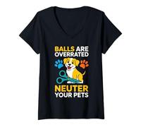 Mujer Balls Are Overrated Neuter Your Pets Veterinario - Camiseta Cuello V
