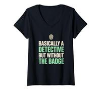 Mujer Básicamente un Detective sin la Insignia Fan del Verdadero Crimen Camiseta Cuello V