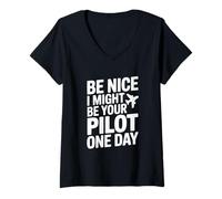 Mujer Be Nice I Might Be Your Pilot One Day Aviación Humor Camiseta Cuello V