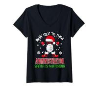 Mujer Be Nice To The Administrator Santa Watching Funny Christmas Camiseta Cuello V