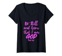 Mujer Be Still and Know That I Am God Salmo 46:10 Verso de la Biblia Orar Camiseta Cuello V