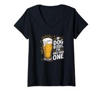 Mujer Beber cerveza papá broma en cervezas de perro Solo he tenido una broma Camiseta Cuello V