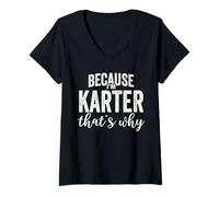 Mujer Because I'm Karter That's Why Boy Man First Name Karter Camiseta Cuello V