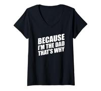 Mujer Because I'm The Dad That's Why Camiseta Cuello V