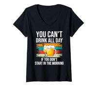 Mujer Beer You Cant Drink All Day If You Dont Start in The Morning Camiseta Cuello V