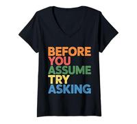 Mujer Before You Assume Try Asking Comunicación Respeto - Camiseta Cuello V