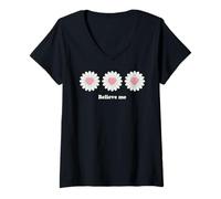 Mujer Believe me Daisy Plant Peace Love Smile Daisy Flower Camiseta Cuello V