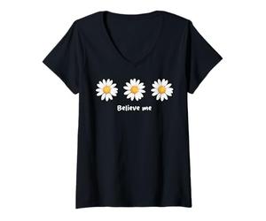Mujer Believe me Daisy Plant Peace Love Smile Daisy Flower Camiseta Cuello V