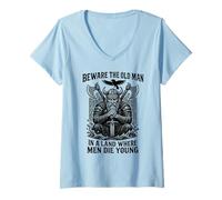 Mujer Beware The Old Man In A Land Where Men Die Young Vikings Camiseta Cuello V