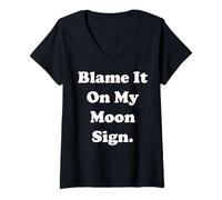 Mujer Blame It On My Moon Sign Cosmic Humor Funny Saying Camiseta Cuello V