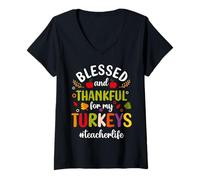 Mujer Blessed & Thankful For My Turkeys Teacher Life Thanksgiving Camiseta Cuello V