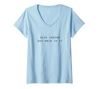 Mujer Blue Cheese Has Mold In It Fun Meme for Men Women Kids Camiseta Cuello V