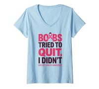 Mujer Boobs Tried To Quit I Didn't Breast Cancer Awareness Quote Camiseta Cuello V