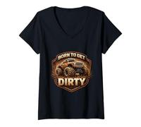 Mujer Born To Get Dirty Monster Truck Lover Fan Off Road 4X4 Propietario Camiseta Cuello V