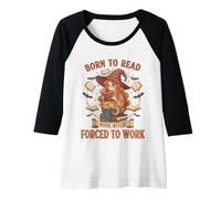 Mujer Born To Read Forced To Work Libro Bruja Fantasía Mujeres Femeninas Camiseta Manga Raglan