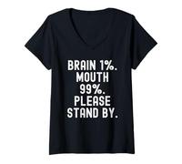 Mujer Brain 1 Mouth 99 Please Stand by Witty Men Women Camiseta Cuello V