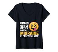 Mujer Brain out of Order Due To Migraine Please Try Later |- Camiseta Cuello V