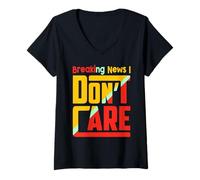 Mujer Breaking News I Dont Care Funny Sarcasm Joke Humor Men Women Camiseta Cuello V