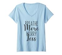 Mujer Breathe More Worry Less Calm Mindfulness Cita, Inspiración Camiseta Cuello V
