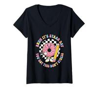 Mujer Bruh ES EL DÍA DE STAAR Que Tienes Esto NO ESTRÉS Donut Camiseta Cuello V