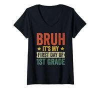 Mujer Bruh, es mi Primer día de Primer Grado, Divertido Regreso a Clases Camiseta Cuello V