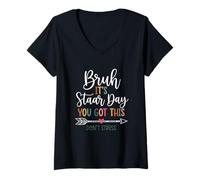 Mujer Bruh ES Staar Day Tienes Esto NO ESTRÉS Camiseta Cuello V