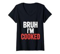 Mujer Bruh I'm Cooked Broma agotada y cansada de Agotamiento ||- Camiseta Cuello V