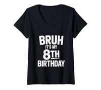 Mujer Bruh It's My 8th Birthday Shirt Boy I'm 8 Year Old Birthday Birthday Camiseta Cuello V