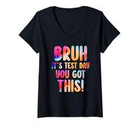 Mujer Bruh It's Test Day You Got This Funny Testing Day Teacher Camiseta Cuello V