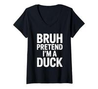 Mujer Bruh Pretend Im A Duck Camisa Camiseta Cuello V