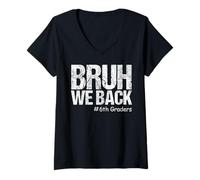 Mujer Bruh Regresamos 6to Grado Regreso a la Escuela Sexto Grado Camiseta Cuello V