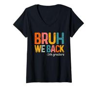 Mujer Bruh Regresamos a los Estudiantes de Quinto Grado de Quinto Grado de Regreso a la Escuela 1er día Camiseta Cuello V