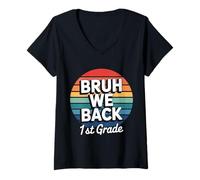 Mujer Bruh We Back 1er Grado Regreso a la escuela Estudiante de primer día Camiseta Cuello V