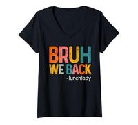 Mujer Bruh We Back Lunch Lady Primer día de clases Regreso a la escuela Camiseta Cuello V