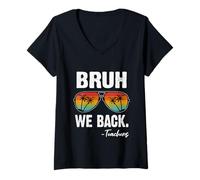 Mujer Bruh We Back Teachers Happy First Day of School Gafas de Sol Camiseta Cuello V