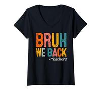 Mujer Bruh We Backs Maestros Primer Día de Escuela Regreso a la Escuela Camiseta Cuello V