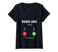 Mujer Buenos Aires está Llamando y Debo IR a Argentina de Viaje Camiseta Cuello V